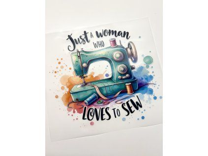 Nažehlovačka na oblečenie - Just a woman who loves to sew Š23cm x D25cm